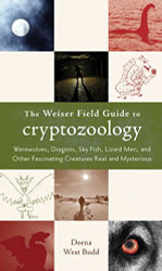 Weiser Field Guide to Cryptozoology