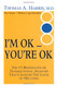 I'm Ok You're Ok