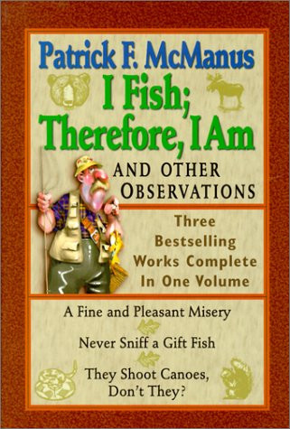 I Fish; Therefore I Am: And Other Observations