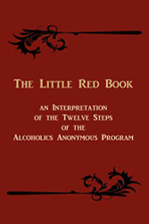 Little Red Book: An Interpretation of the Twelve Steps