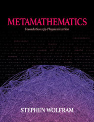 Metamathematics: Foundations & Physicalization