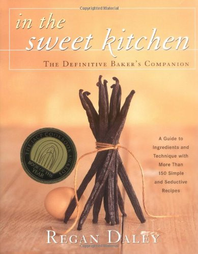 In the Sweet Kitchen: The Definitive Baker's Companion