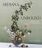 Ikebana Unbound: A Modern Approach to the Ancient Japanese Art