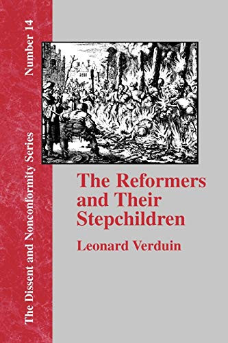 Reformers and Their Stepchildren (Dissent and Nonconformity)