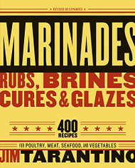 Marinades Rubs Brines Cures and Glazes