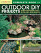 Complete Book of Outdoor DIY Projects