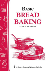 Basic Bread Baking: Storey's Country Wisdom Bulletin A-198