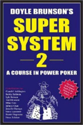 Doyle Brunson's Super System 2: A Course in Power Poker