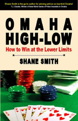 Omaha High-Low Poker: How to Win at the Lower Limits