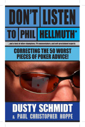 Don't Listen to Phil Hellmuth