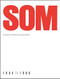 SOM: Architecture of Skidmore Owings & Merrill 1984-1996