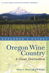 Explorer's Guide Oregon Wine Country: A Great Destination - Explorer's