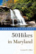 Explorer's Guide 50 Hikes in Maryland
