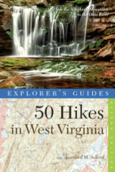 Explorer's Guide 50 Hikes in West Virginia