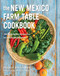 New Mexico Farm Table Cookbook