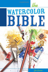 Watercolor Bible - A Painter's Complete Guide