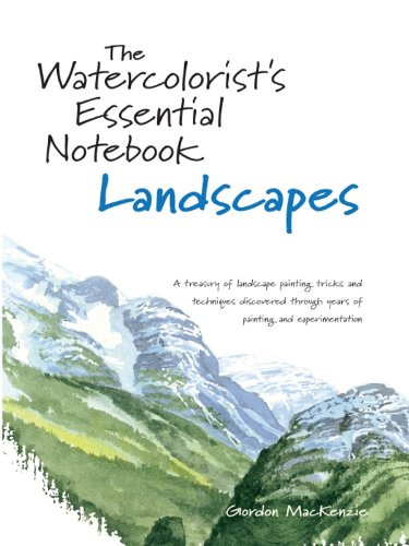 Watercolorist's Essential Notebook - Landscapes