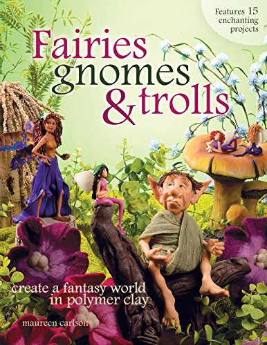 Fairies Gnomes & Trolls