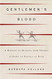 Gentlemen's Blood: A Thousand Years of Sword and Pistol