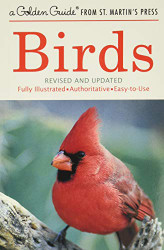 Birds: A Fully Illustrated Authoritative and Easy-to-Use Guide