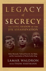 Legacy of Secrecy: The Long Shadow of the JFK Assassination