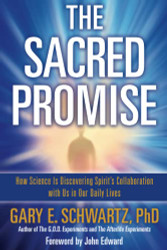 Sacred Promise: How Science Is Discovering Spirit's Collaboration