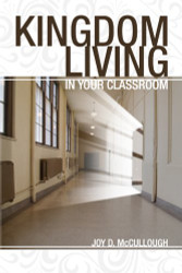 Kingdom Living in the Classroom