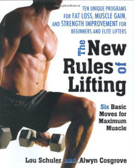 New Rules of Lifting: Six Basic Moves for Maximum Muscle
