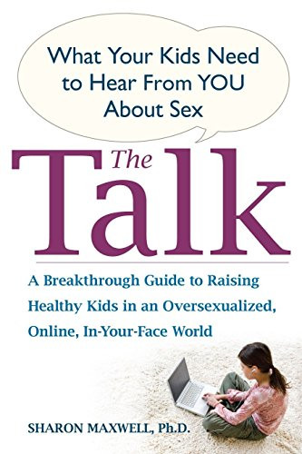 Talk: What Your Kids Need to Hear from You About Sex
