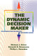 Dynamic Decision Maker