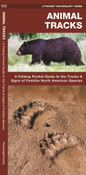 Animal Tracks: A Folding Pocket Guide to the Tracks & Signs