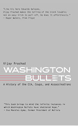 Washington Bullets: A History of the CIA Coups and Assassinations