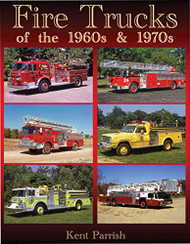 Fire Trucks of the 1960s and 1970s