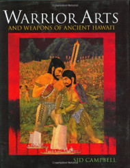Warrior Arts and Weapons of Ancient Hawaii