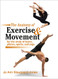 Anatomy of Exercise and Movement for the Study of Dance Pilates