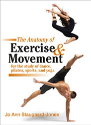 Anatomy of Exercise and Movement for the Study of Dance Pilates