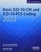 Basic ICD-10-CM and ICD-10-PCS Coding 2022