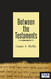 Between The Testaments