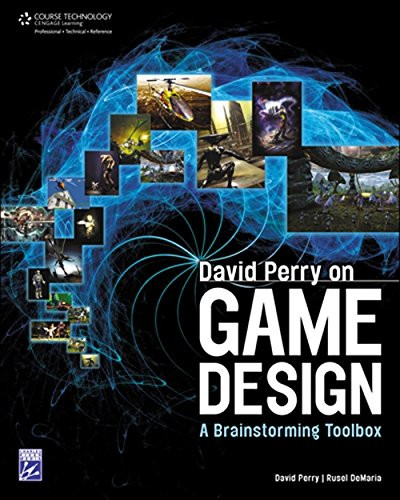 David Perry on Game Design: A Brainstorming ToolBox