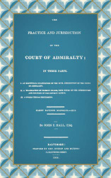 Practice And Jurisdiction Of The Court Of Admiralty