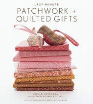 Abrams Publishing Last-Minute Patchwork + Quilted Gifts