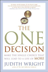 One Decision: Making the Single Choice That Will Lead to a Life