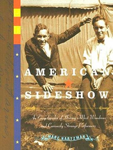 American Sideshow: An Encyclopedia of History's Most Wondrous