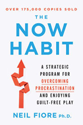 Now Habit: A Strategic Program for Overcoming Procrastination
