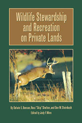 Wildlife Stewardship and Recreation on Private Lands Volume 1