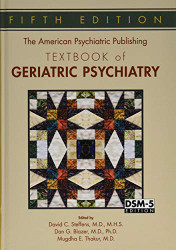 American Psychiatric Publishing Textbook of Geriatric Psychiatry
