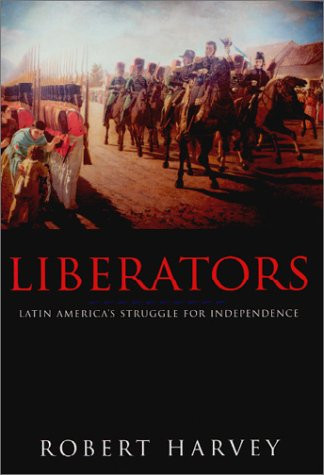 Liberators: Latin America's Struggle for Independence