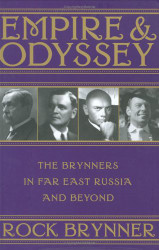 Empire and Odyssey: The Brynners in Far East Russia and Beyond