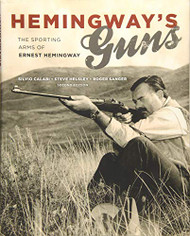 Hemingway's Guns: The Sporting Arms of Ernest Hemingway
