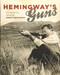 Hemingway's Guns: The Sporting Arms of Ernest Hemingway